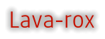 Lava-rox